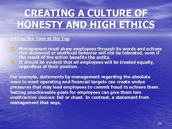 CREATING A CULTURE OF HONESTY AND HIGH ETHICS Setting the Tone at the Top