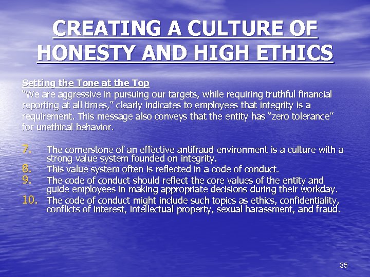 CREATING A CULTURE OF HONESTY AND HIGH ETHICS Setting the Tone at the Top