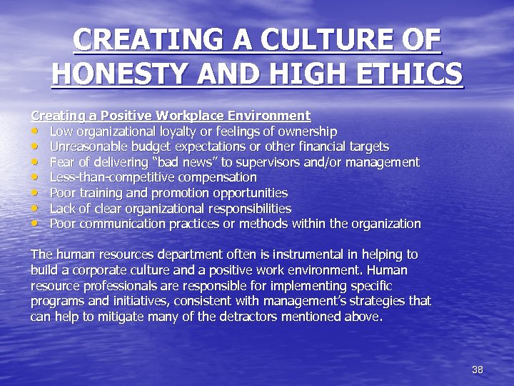CREATING A CULTURE OF HONESTY AND HIGH ETHICS Creating a Positive Workplace Environment •