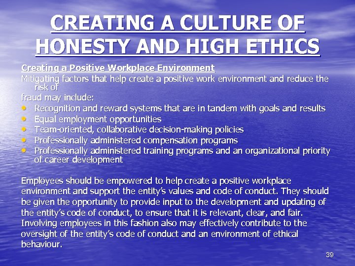 CREATING A CULTURE OF HONESTY AND HIGH ETHICS Creating a Positive Workplace Environment Mitigating
