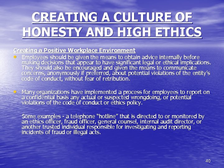 CREATING A CULTURE OF HONESTY AND HIGH ETHICS Creating a Positive Workplace Environment •