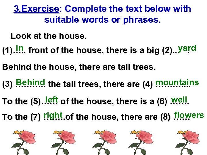 3. Exercise: Complete the text below with suitable words or phrases. Look at the