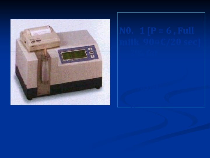 N 0. 1 [P = 6 , Full milk 90 C/20 sec] 2% fat