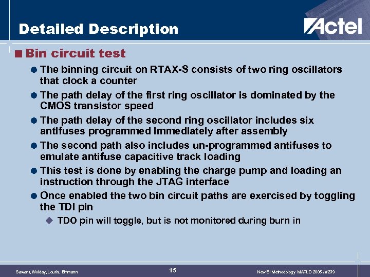 Detailed Description <Bin circuit test = The binning circuit on RTAX-S consists of two