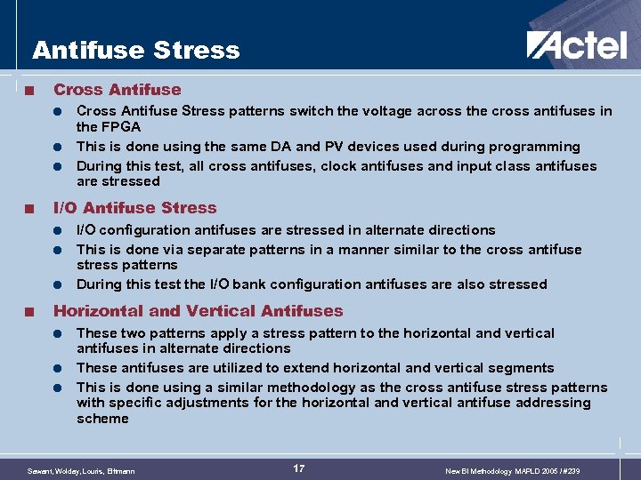 Antifuse Stress < Cross Antifuse = Cross Antifuse Stress patterns switch the voltage across