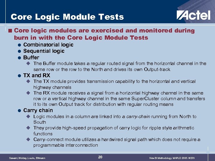 Core Logic Module Tests < Core logic modules are exercised and monitored during burn