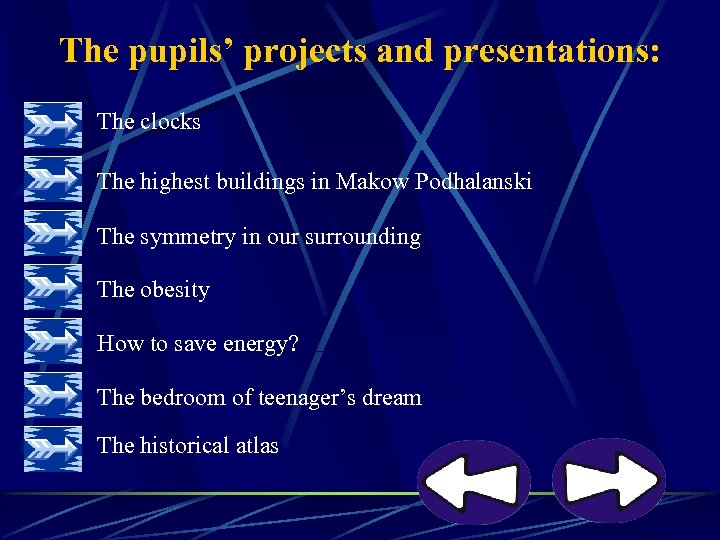 The pupils’ projects and presentations: The clocks The highest buildings in Makow Podhalanski The