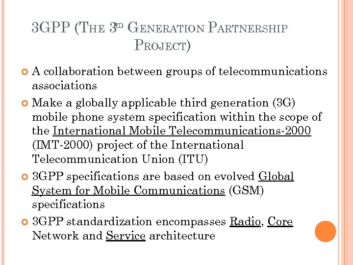 RD 3 GPP (THE 3 GENERATION PARTNERSHIP PROJECT) A collaboration between groups of telecommunications