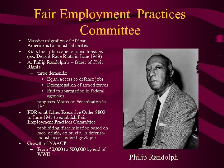 Fair Employment Practices Committee • • • Massive migration of African Americans to industrial