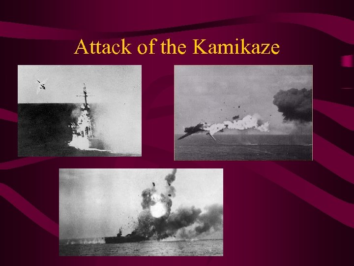 Attack of the Kamikaze 
