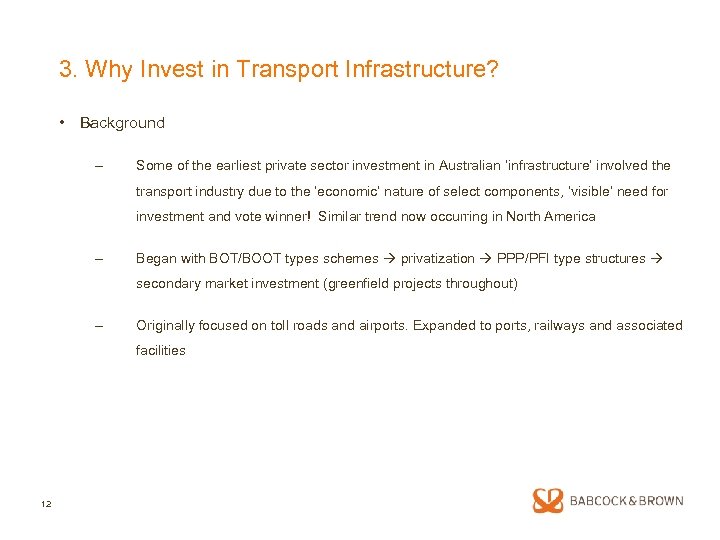 3. Why Invest in Transport Infrastructure? • Background – Some of the earliest private