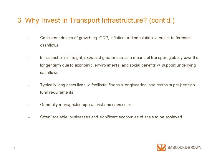 3. Why Invest in Transport Infrastructure? (cont’d. ) – Consistent drivers of growth eg.