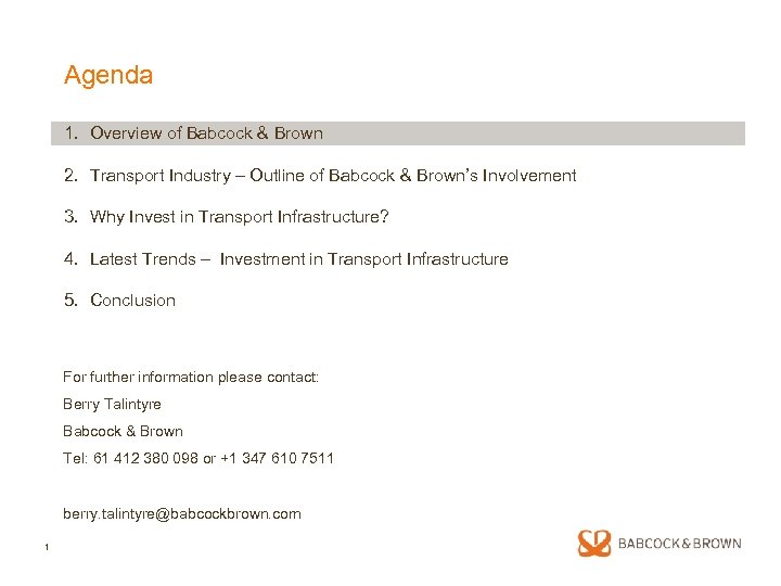 Agenda 1. Overview of Babcock & Brown 2. Transport Industry – Outline of Babcock