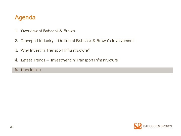 Agenda 1. Overview of Babcock & Brown 2. Transport Industry – Outline of Babcock