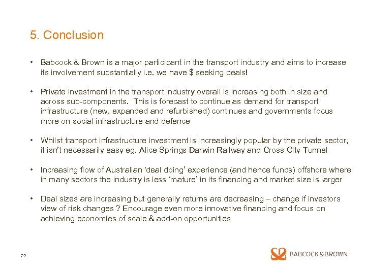 5. Conclusion • Babcock & Brown is a major participant in the transport industry