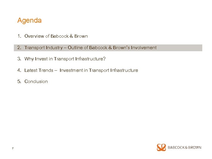 Agenda 1. Overview of Babcock & Brown 2. Transport Industry – Outline of Babcock