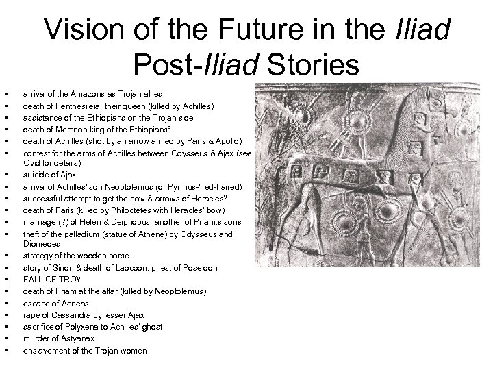 Vision of the Future in the Iliad Post-Iliad Stories • • • • •