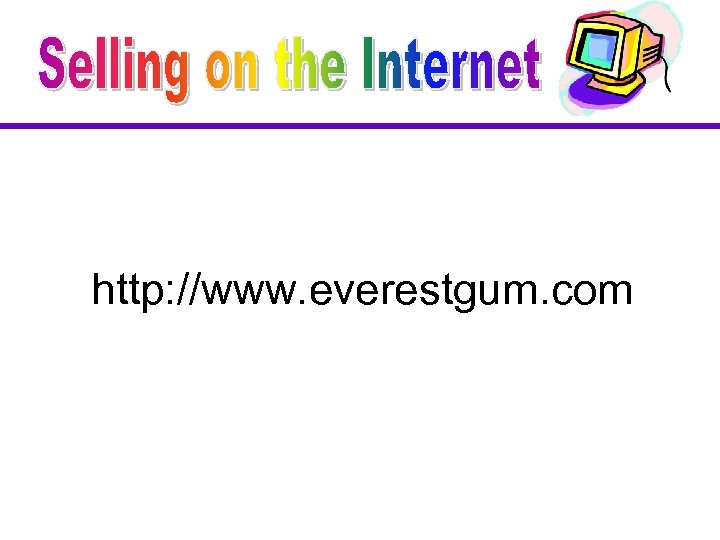 http: //www. everestgum. com 