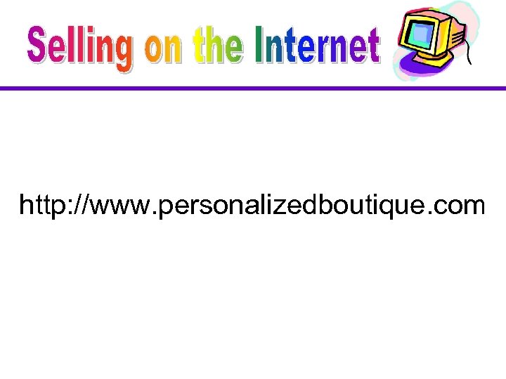 http: //www. personalizedboutique. com 