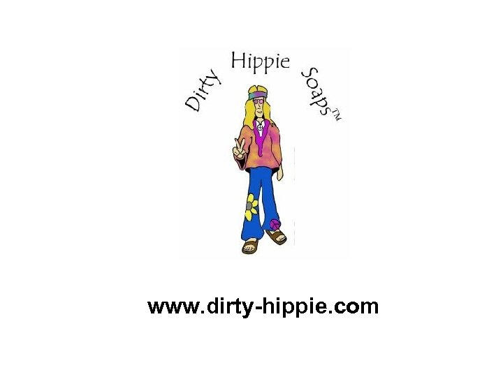 www. dirty-hippie. com 