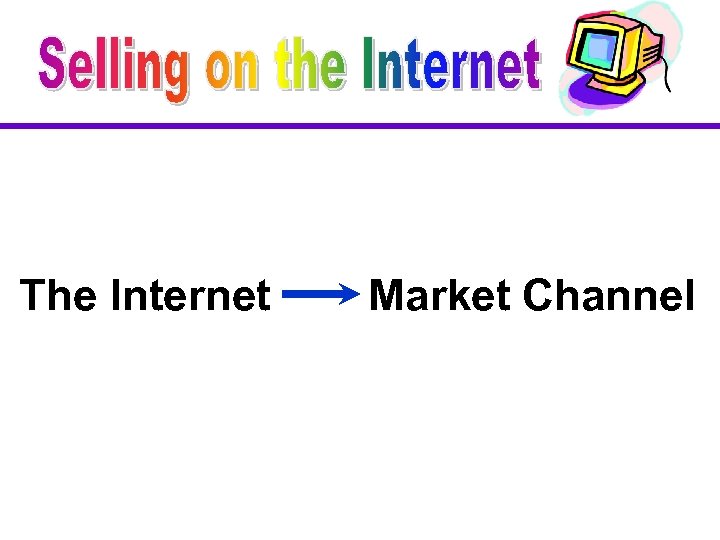 The Internet Market Channel 