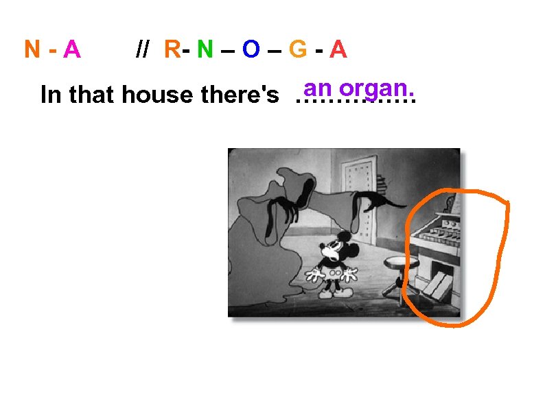  N - A // R- N – O – G - A an