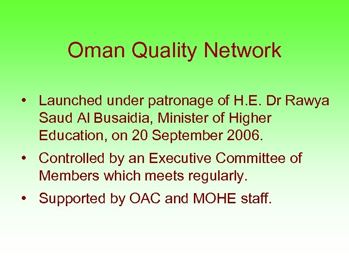 Oman Quality Network • Launched under patronage of H. E. Dr Rawya Saud Al