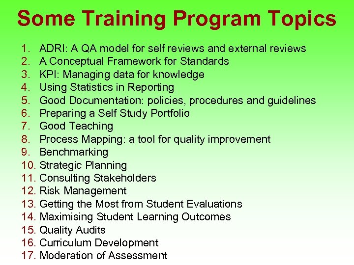 Some Training Program Topics 1. ADRI: A QA model for self reviews and external