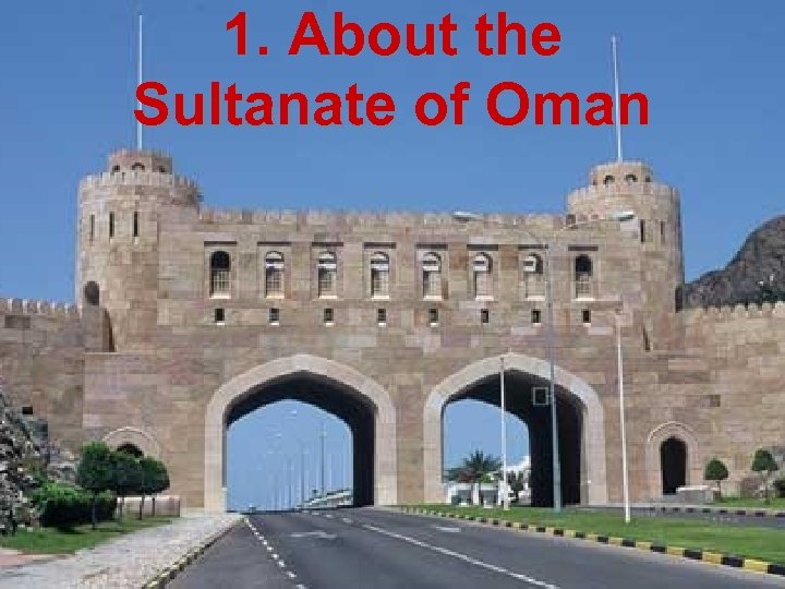 1. About the Sultanate of Oman 