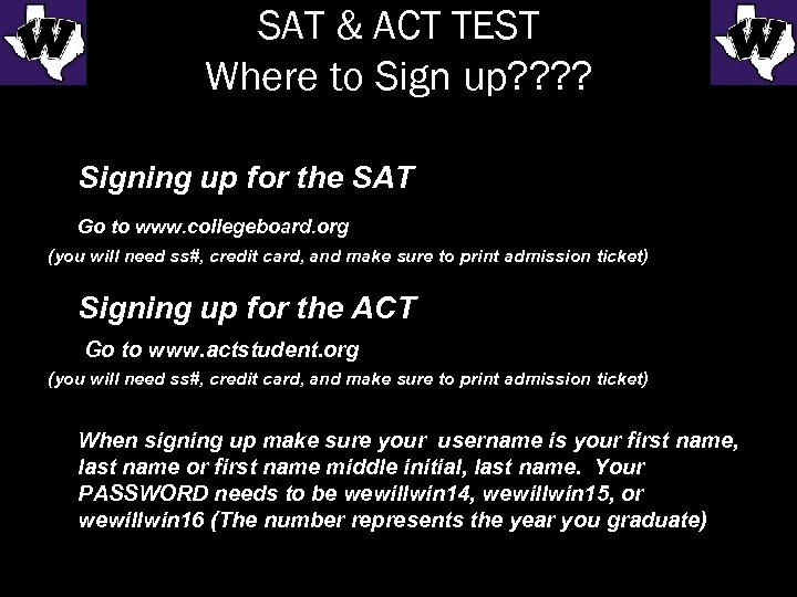 SAT & ACT TEST Where to Sign up? ? Signing up for the SAT