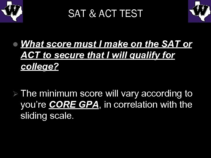 SAT & ACT TEST l What score must I make on the SAT or