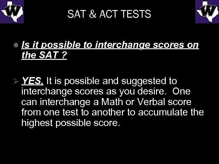 SAT & ACT TESTS l Is it possible to interchange scores on the SAT