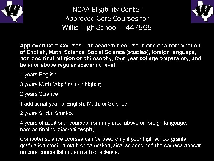 NCAA Eligibility Center Approved Core Courses for Willis High School – 447565 Approved Core