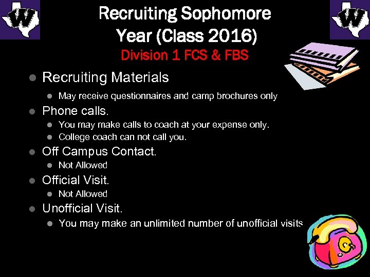 Recruiting Sophomore Year (Class 2016) Division 1 FCS & FBS l Recruiting Materials l
