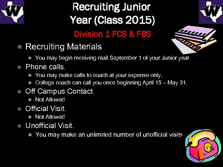 Recruiting Junior Year (Class 2015) Division 1 FCS & FBS l Recruiting Materials l