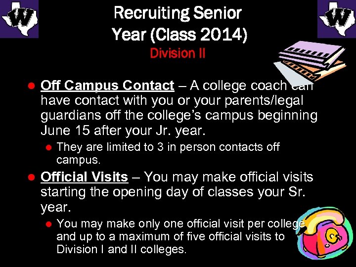 Recruiting Senior Year (Class 2014) Division II l Off Campus Contact – A college