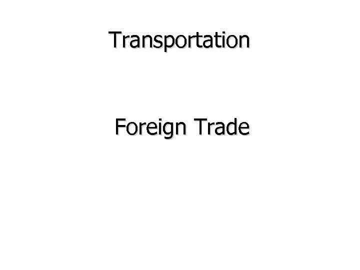 Transportation Foreign Trade 