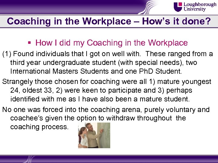 Coaching in the Workplace – How’s it done? § How I did my Coaching