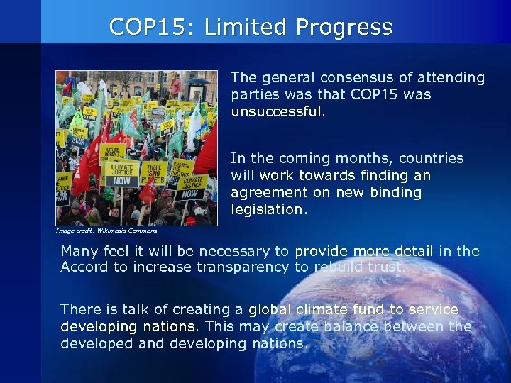 COP 15: Limited Progress The general consensus of attending parties was that COP 15