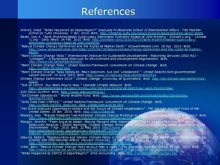References Ahmed, Imad. "What Happened at Copenhagen? " Graduate Professional School of International Affairs