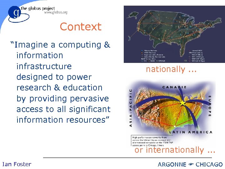 Context “Imagine a computing & information infrastructure designed to power research & education by