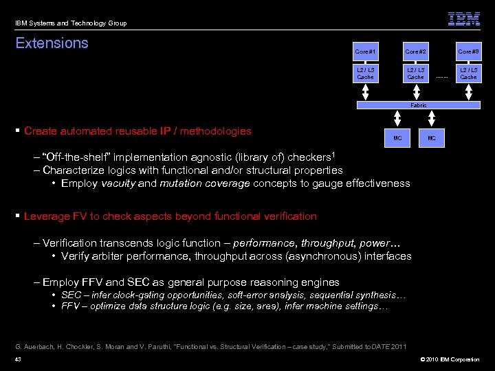 IBM Systems and Technology Group Extensions Core #1 Core #2 L 2 / L