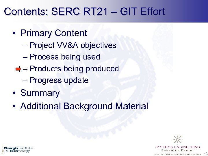 Contents: SERC RT 21 – GIT Effort • Primary Content – Project VV&A objectives