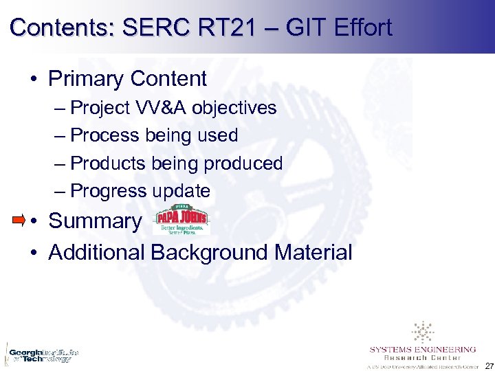 Contents: SERC RT 21 – GIT Effort • Primary Content – Project VV&A objectives