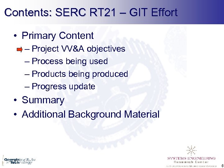 Contents: SERC RT 21 – GIT Effort • Primary Content – Project VV&A objectives