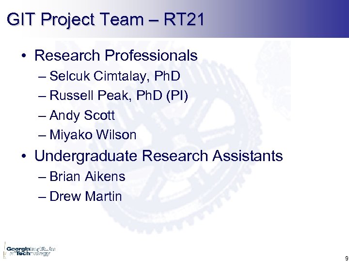GIT Project Team – RT 21 • Research Professionals – Selcuk Cimtalay, Ph. D