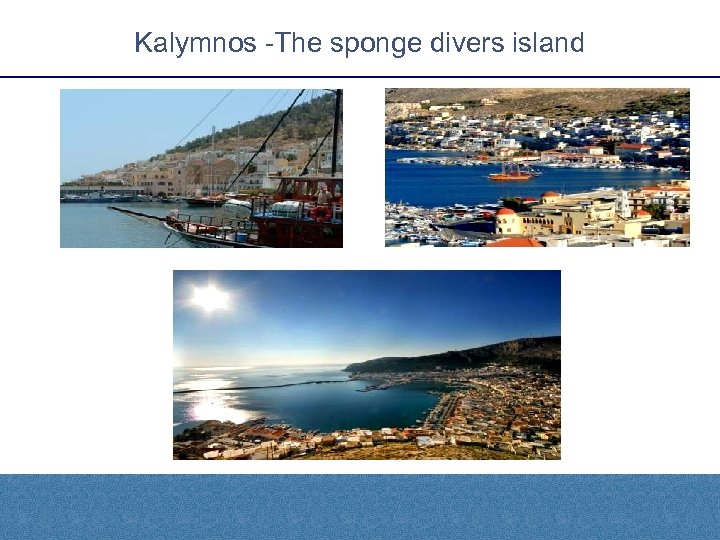 Kalymnos -The sponge divers island 