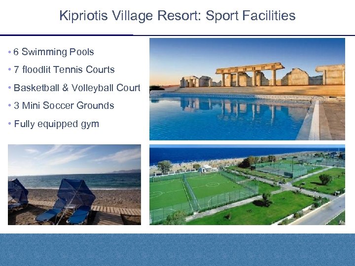 Kipriotis Village Resort: Sport Facilities • 6 Swimming Pools • 7 floodlit Tennis Courts