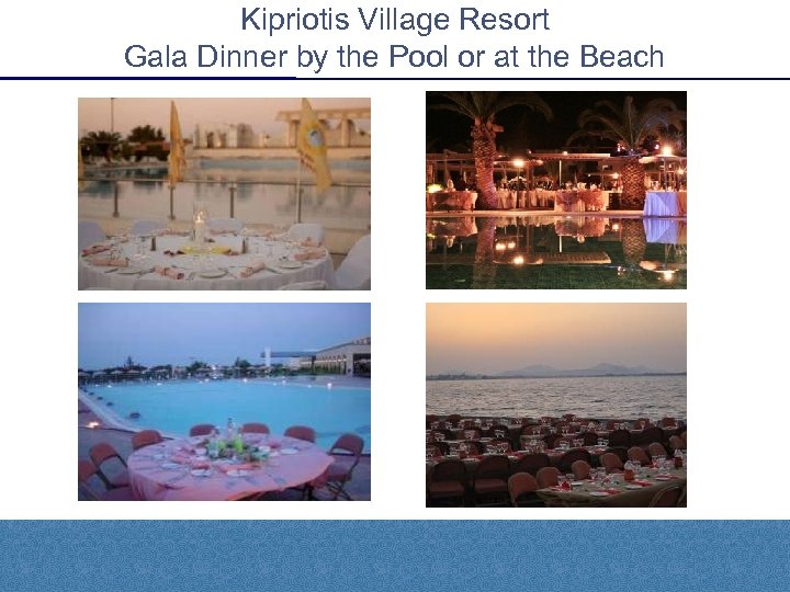 Kipriotis Village Resort Gala Dinner by the Pool or at the Beach 