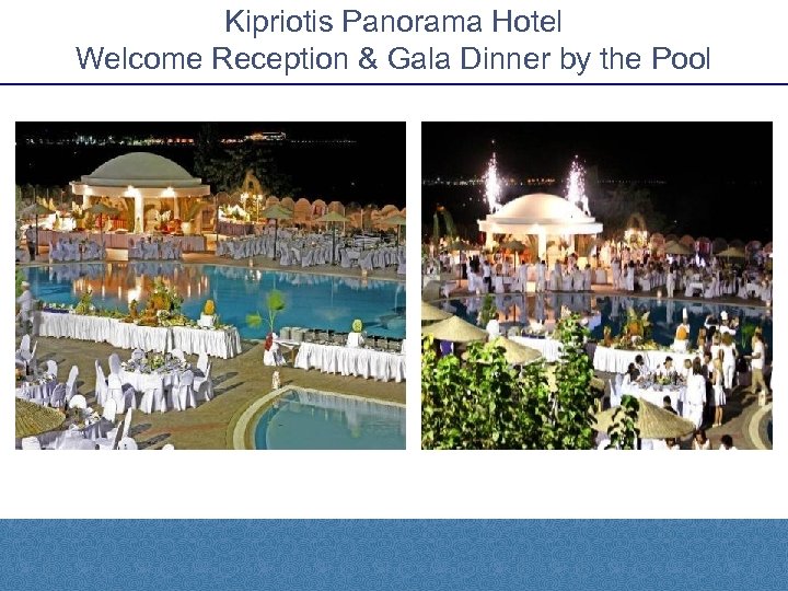Kipriotis Panorama Hotel Welcome Reception & Gala Dinner by the Pool 